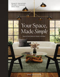 Your Space, Made Simple: Interior Design That's Approachable, Affordable, and Sustainable PDF